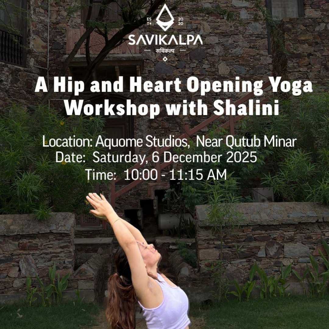 Savikalpa sponsored Banner image of Hip and Heart opening yoga workshop where the trainer guided the community for the workshop