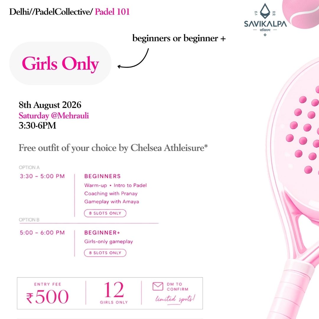 Savikalpa X Delhi Padel Collective Girls' only Padel game at Mehrauli.