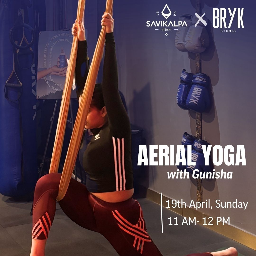 Savikalpa sponsored Aerial Yoga at the Bryk Studio GK-1, Delhi.