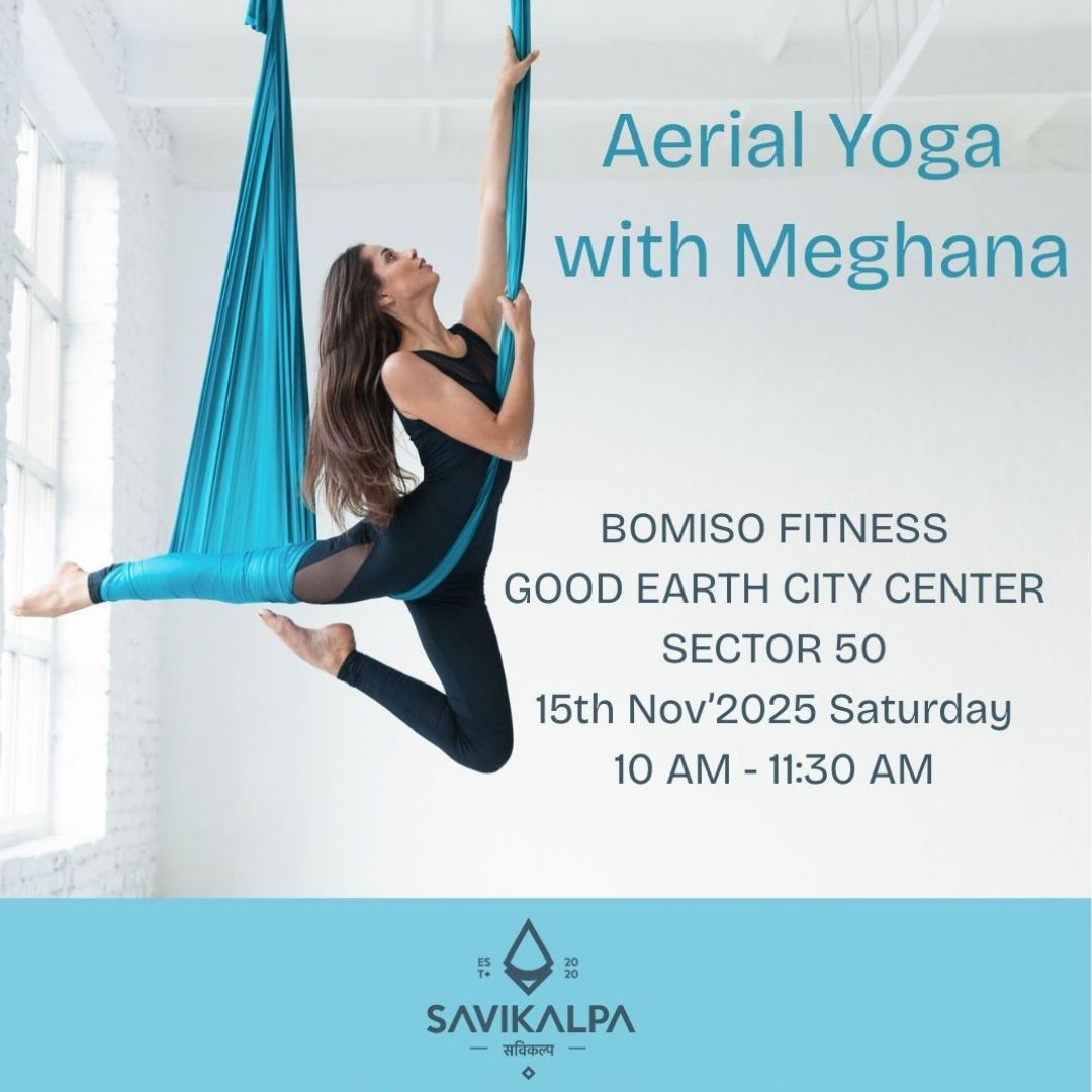 Banner image of Savikalpa sponsored Aerial Yoga with Meghana at Bomiso Fitness, Good Earth City Center Gurugram