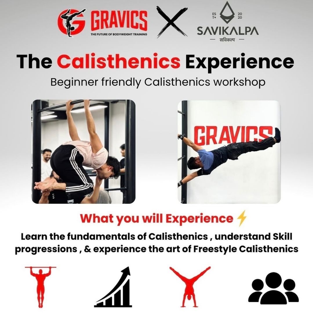Savikalpa and Gravics came together to provide calisthenics experience.